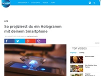 Bild zum Artikel: So projizierst du ein Hologramm mit deinem Smartphone