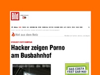 Bild zum Artikel: Zur Stoßzeit - Hacker zeigen Porno an Busbahnhof