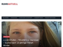 Bild zum Artikel: ++ACHTUNG – TEILEN!!++ Vermisst – Suche nach 13-Jährige Deliah Winter