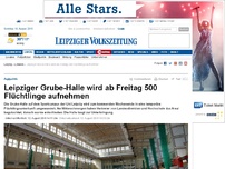 Bild zum Artikel: Beschlossen: Leipziger Grube-Halle wird Flüchtlingsheim – Stadt ist überrascht