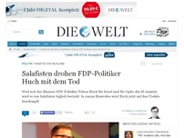 Bild zum Artikel: Fanatische Muslime: Salafisten drohen FDP-Politiker Huch mit dem Tod