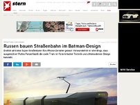 Bild zum Artikel: Russen bauen Straßenbahn im Batman-Design