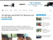 Bild zum Artikel: 16-Jährige verzichtet für Neymar auf so viel Geld