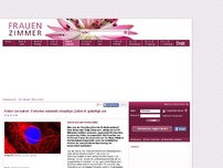 Bild zum Artikel: Krebs-Sensation: Forscher wandeln bösartige Zellen in gutartige um - Frauenzimmer.de