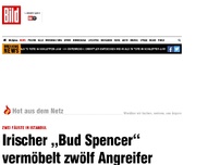Bild zum Artikel: Im Video - Irischer „Bud Spencer“ vermöbelt zwölf Angreifer