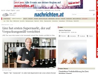 Bild zum Artikel: Linz hat ersten Supermarkt, der auf Verpackungsm?ll verzichtet