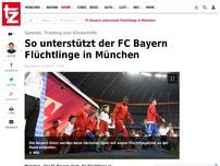 Bild zum Artikel: So unterstützt der FC Bayern Flüchtlinge in München