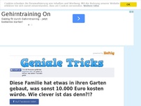 Bild zum Artikel: Diese Familie hat etwas in ihren Garten gebaut, was sonst 10.000 Euro kosten würde. Wie clever...