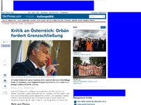 Bild zum Artikel: Kritik an Österreich: Orban fordert Grenzschließung