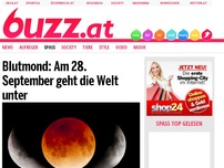 Bild zum Artikel: Blutmond: Am 28. September geht die Welt unter