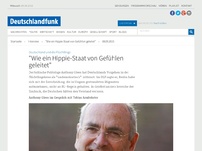 Bild zum Artikel: Deutschlandfunk | Interview | 'Wie ein Hippie-Staat von Gefühlen geleitet'