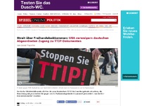 Bild zum Artikel: Streit über Freihandelsabkommen: USA verweigern deutschen Abgeordneten Zugang zu TTIP-Dokumenten