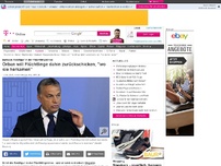 Bild zum Artikel: Ungarn: Orban will Flüchtlinge dahin zurückschicken,  'wo sie herkamen'