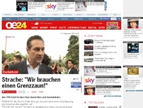 Bild zum Artikel: Strache: 'Wir brauchen einen Grenzzaun!'