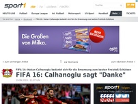 Bild zum Artikel: FIFA 16: Calhanoglu sagt 'Danke'