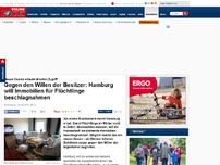 Bild zum Artikel: Neues Gesetz erlaubt direkten Zugriff - Gegen den Willen der Besitzer: Hamburg will Immobilien für Flüchtlinge beschlagnahmen