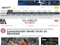 Bild zum Artikel: Lewandowski denkt nicht an Abschied