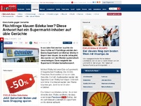 Bild zum Artikel: Klare Kante gegen Gerüchte - Flüchtlinge klauen Edeka leer? Diese Antwort hat ein Supermarkt-Inhaber auf üble Gerüchte