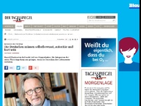 Bild zum Artikel: Die Deutschen müssen selbstbewusst, autoritär und hart sein