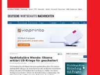 Bild zum Artikel: Spektakuläre Wende: Obama erklärt US-Kriege für gescheitert