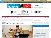 Bild zum Artikel: Kriminelle Asylanten verhöhnen Berliner Polizei