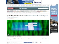 Bild zum Artikel: Verdacht auf Volksverhetzung: Staatsanwaltschaft ermittelt gegen Facebook-Manager