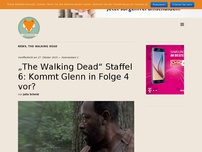 Bild zum Artikel: „The Walking Dead“ Staffel 6: Kommt Glenn in Folge 4 vor?