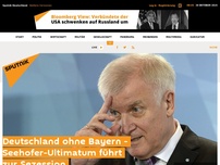 Bild zum Artikel: Deutschland ohne Bayern - Seehofer-Ultimatum führt zur Sezession