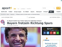 Bild zum Artikel: Bayern frotzeln Richtung Spurs