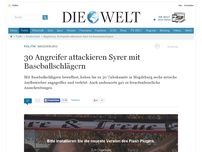 Bild zum Artikel: Magdeburg: 30 Angreifer attackieren Syrer mit Baseballschlägern