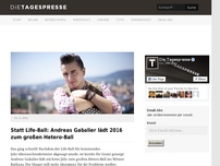 Bild zum Artikel: Statt Life-Ball: Andreas Gabalier lädt 2016 zum großen Hetero-Ball