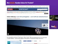 Bild zum Artikel: Keine Rettung: Lasst VW pleitegehen - und helft den Arbeitnehmern