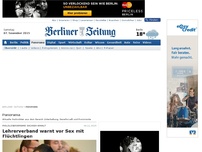 Bild zum Artikel: Philologenverband Sachsen-Anhalt - Lehrerverband warnt vor Sex mit Flüchtlingen