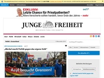 Bild zum Artikel: „Merkel macht Politik gegen das eigene Volk“
