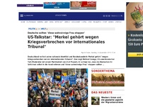 Bild zum Artikel: Merkel gehört unter der Anklage des Begehens von Kriegsverbrechen vor ein internationales Tribunal
