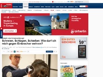 Bild zum Artikel: Notwehr oder Körperverletzung? - Schreien, Schlagen, Schießen: Wie darf ich mich gegen Einbrecher wehren?