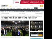 Bild zum Artikel: Pariser nehmen deutsche Fans auf