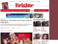 Bild zum Artikel: Dalai Lama: 'Wir können das Problem nicht mit Beten lösen'