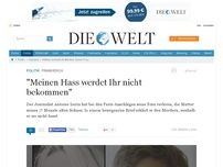 Bild zum Artikel: Frankreich: 'Meinen Hass werdet Ihr nicht bekommen'