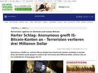 Bild zum Artikel: Harter Schlag: Anonymous greift IS-Bitcoin-Konten an - Terroristen verlieren drei Millionen Dollar