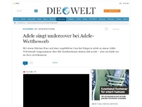 Bild zum Artikel: Mit Nasenprotese: Adele singt undercover bei Adele-Wettbewerb