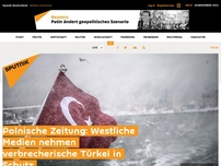 Bild zum Artikel: Polnische Zeitung: Westliche Medien nehmen verbrecherische Türkei in Schutz