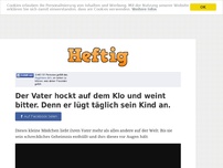 Bild zum Artikel: Der Vater hockt auf dem Klo und weint bitter. Denn er lügt täglich sein Kind an.