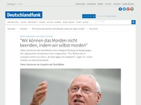 Bild zum Artikel: Deutschlandfunk | Interview | 'Wir können das Morden nicht beenden, indem wir selbst morden'
