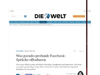 Bild zum Artikel: Soziale Medien: Was pseudo-profunde Facebook-Sprüche offenbaren