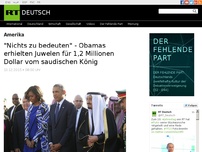Bild zum Artikel: 'Nicht zu bedeuten' - Obamas erhielten Juwelen im Wert von 1,2 Millionen Dollar vom saudischen König