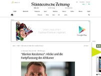 Bild zum Artikel: AfD Thüringen: 'Blanker Rassismus': Höcke und die Fortpflanzung der Afrikaner