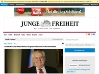 Bild zum Artikel: Tschechischer Präsident: Europa und Islam nicht vereinbar