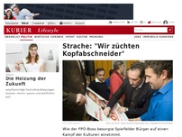 Bild zum Artikel: Strache: 'Wir züchten Kopfabschneider'