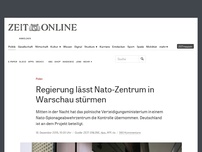 Bild zum Artikel: Polen: Regierung lässt Nato-Zentrum in Warschau stürmen